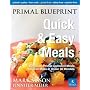 Primal Blueprint Quick and Easy Meals: Delicious, &hellip by Mark Sisson