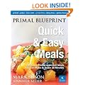 Primal Blueprint Quick & Easy Meals: Delicious, Primal-Approved Meals You Can Make in Under 30 Minutes (Primal Blueprint Series)