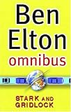 Ben Elton Omnibus: Stark, Gridlock