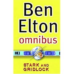 Ben Elton Omnibus: "Stark", "Gridlock"