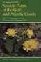 The Smithsonian Guide to Seaside Plants of the Gulf and Atlantic Coasts