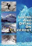 Living and Dying On Everest