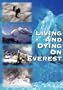 Living and Dying On Everest