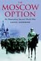 Moscow Option: An Alternative Second World War