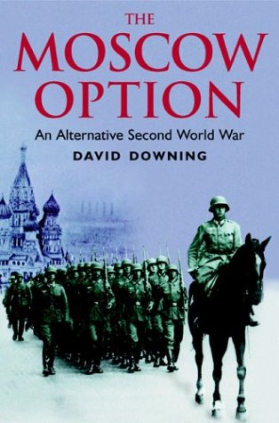 City Travel Guides Discounted  Books : The Moscow Option: An Alternative Second World War