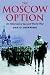 The Moscow Option
