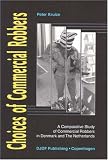 Choices of Commercial Robbers: A Comparative Study of Commercial Robbers