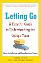 Letting Go: A Parents' Guide to Understanding the College Years, Fourth Edition