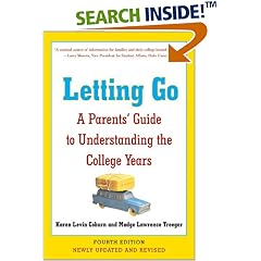Letting Go: A Parents' Guide to Understanding the College Years, Fourth Edition