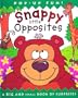Snappy Little Opposites: A Big and Small Book of Surprises