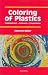 Book Coloring of Plastics: Fundamentals-Colorants-Preparations