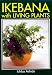 Ikebana with Living Plants by Ichiba Ashida ISBN 0870409034