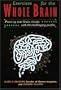 Exercises for the Whole Brain: Neuron-Builders to Stimulate and Entertain Your Visual, Math and Executive-Planning Skills (Brain Waves Books) (Brain Waves Books)