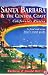 Santa Barbara and the Central Coast, 3rd: California's Riviera