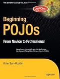 Beginning POJOs: Lightweight Java Web Development Using Plain Old Java Objects in Spring, Hibernate, and Tapestry (Novice to Professional)