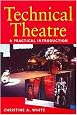 Technical Theatre: A Practical Introduction