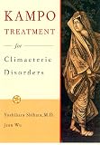 Kampo Treatment for Climacteric Disorders: A Handbook for Practitioners (Paradigm Title)