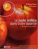 Revue Les Editions de l'Homme  / Le juste milieu dans votre assiette : Un régime révolutionnaire