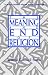 Book cover of The Meaning and End of Religion.