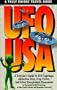 UFO USA: A Traveler's Guide to UFO Sightings, Abduction, Sights, Crop Circles, and Other Unexplained Phenomenones (Travel Guide)