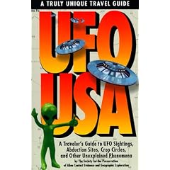 UFO USA: A Traveler's Guide to UFO Sightings, Abduction, Sights, Crop Circles, and Other Unexplained Phenomenones (Travel Guide)