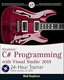 Stephens' C# programming with visual studio 2010 24-hour trainer