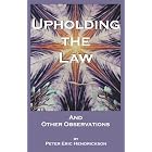 Upholding the Law and Other Observations by