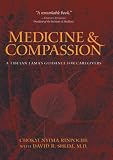 Medicine and Compassion: A Tibetan Lama's Guidance for Caregivers