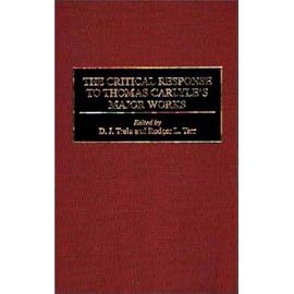 The Critical Response to Thomas Carlyle's Major Works (Critical Responses in Arts and Letters)