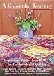 A Colourful Journey: Patchwork and Quilting: Book Number 5