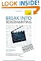 Break Into Screenwriting, 5th Edition: A Teach Yourself Guide (Teach Yourself: General Reference)