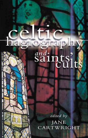 Celtic Hagiography and Saints' Cults