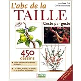 L'ABC de la taille : geste par gestepar Jean-Yves Prat
