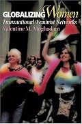 Globalizing Women: Transnational Feminist Networks (Themes in Global Social Change)