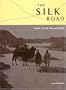 The Silk Road: Trade, Travel, War And Faith