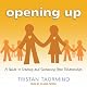 Opening Up: A Guide to Creating and Sustaining Open Relationships