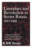 Literature and Revolution in Soviet Russia 1917-1962