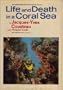Life and Death in a Coral Sea