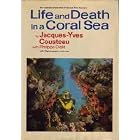 Click here to buy Life and Death in a Coral Sea by  Jacques Yves Cousteau.