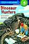 Dinosaur Hunters (Step into Reading, Step 4)