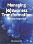 Managing (e)Business Transformation: A Global Perspective