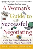 Cover of A Woman's Guide to Successful Negotiating by Lee Miller Jessica Miller 0071389156