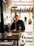 Blindsided: Lifting A Life Above Illness - A Reluctant Memoir