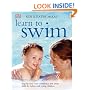Learn to Swim: Step-by-Step Water Confidence and Safety Skills for Babies and Young Children