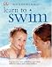 Learn to Swim: Step-by-Step Water Confidence and Safety Skills for Babies and Young Children