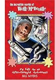 My Life as an Afterthought Astronaut (Incredible Worlds of Wally McDoogle)