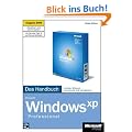 Microsoft Windows XP Professional, Das Handbuch, Ausgabe 2005, m. 2 CD-ROMs