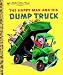 The Happy Man and His Dump Truck (Little Golden Book)