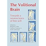 volitional brain towards a neuroscience of freewill