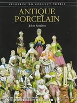 Antique Porcelain (Starting to Collect)